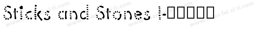 Sticks and Stones I字体转换